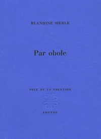 Blandine Merle - Par obole.