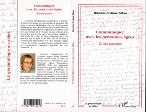 Blandine Orellana-Gélain - Communiquer avec les personnes âgées - Guide pratique.