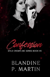  Blandine P. Martin - 3. Confession - Wild Crows, #3.