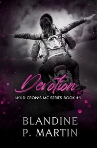  Blandine P. Martin - 4. Devotion - Wild Crows, #4.