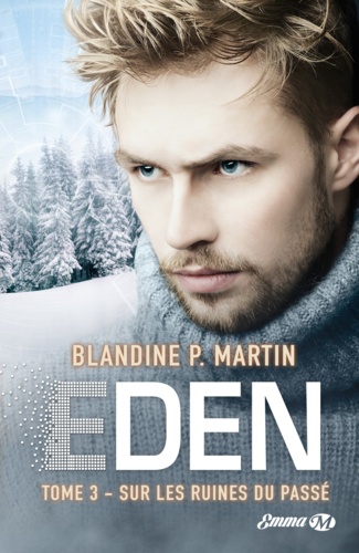 Eden Tome 3 Sur les ruines du passé