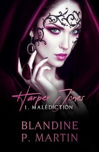 Blandine P. Martin - Harper Jones 1 : Harper Jones - 1. Malédiction.