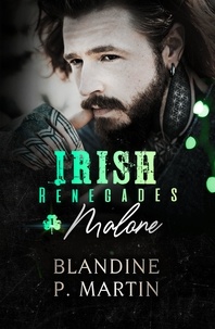 Blandine P. Martin - Irish Renegades - 1. Malone.