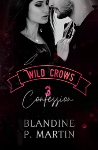 Blandine P. Martin - Wild Crows - 3. Confession.