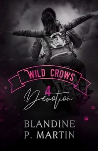 Blandine P. Martin - Wild Crows - 4. Dévotion.