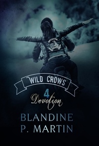 Téléchargez l'ebook à partir de google book en pdf Wild Crows Tome 4 par Blandine P. Martin (Litterature Francaise)