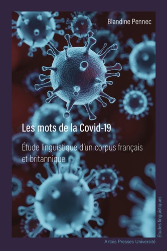 Les mots de la Covid-19. Etude linguistique d'un corpus français et britannique