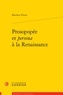 Blandine Pérona - Prosopopée et persona à la Renaissance.