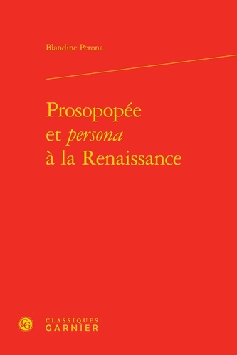 Prosopopée et persona à la Renaissance