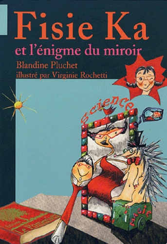Blandine Pluchet - Fisie Ka et l'énigme du miroir.