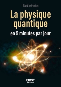 Téléchargement gratuit de livres électroniques numériques La physique quantique en 5 minutes par jour par Blandine Pluchet