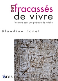 Les fracassés de vivre - Tentative pour une poétique de la folie.pdf