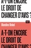 Blandine Rinkel - A-t-on encore le droit de changer d'avis ?.