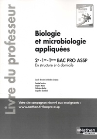 Blandine Savignac - Biologie et microbiologie appliquées Bac Pro ASSP 2de, 1re, Tle : En structure et à domicile - Livre du professeur.