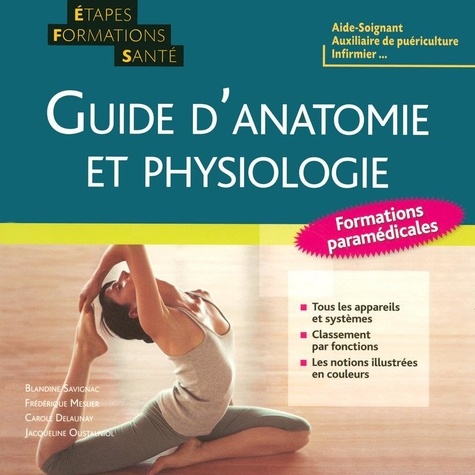Blandine Savignac et Frédérique Meslier - Guide d'anatomie et physiologie - Formations paramédicales.