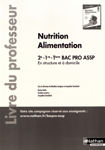 Blandine Savignac et Jacqueline Oustalniol - Nutrition Alimentation en structure et à domicile 2de, 1re, Tle Bac Pro ASSP - Livre du professeur.