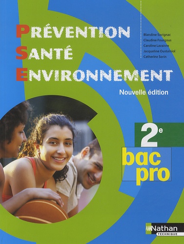 Blandine Savignac et Claudine Fourgous - Prevention santé environnement 2e bac pro.