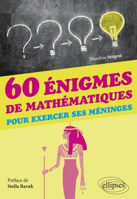 Blandine Sergent - 60 énigmes de mathématiques pour exercer ses méninges.