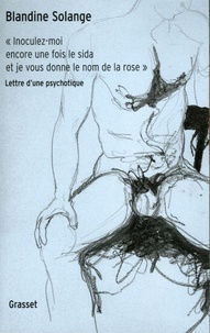 Inoculez-moi encore une fois le sida et je vous donne le nom de la rose - Lettre dune psychotique.pdf