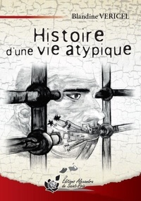 Blandine Véricel - Histoire d'une vie atypique.