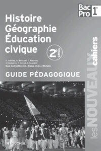 Histoire Géographie Education civique 1e Bac Pro