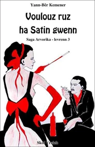 Voulouz Ruz ha Satin Gwenn
