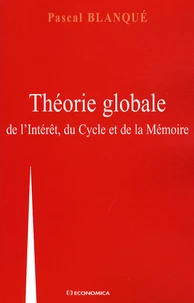 Théorie globale de l'Intérêt, du Cycle et de la Mémoire
