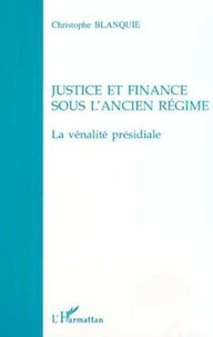 Justice et finance sous l'Ancien Régime.