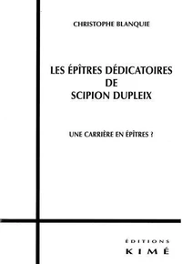 Les épîtres dédicatoires de Scipion Dupleix