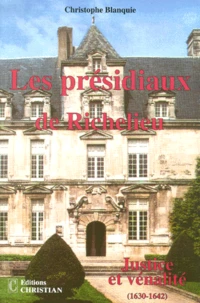 Les Presidiaux De Richelieu. Justice Et Venalite (1630-1642)