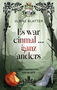 Es war einmal ... ganz anders