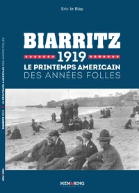 Biarritz 1919 - le printemps americain des annees folles