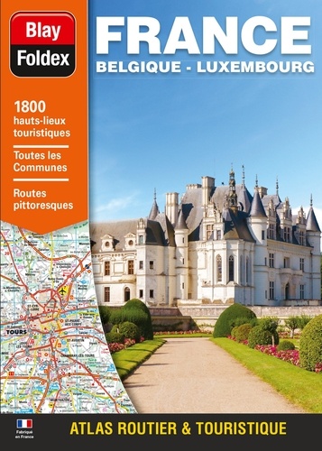  Blay-Foldex - Atlas routier et touristique France-Belgique-Luxembourg - 1/250 000.