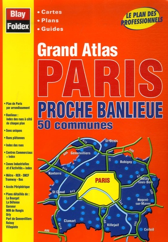  Blay-Foldex - Grand Atlas Paris proche banlieue - 50 communes.