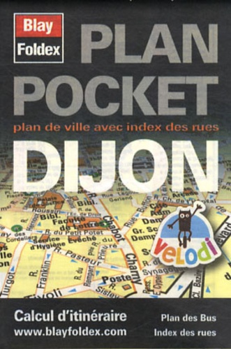  Blay-Foldex - Plan Pocket Dijon - Plan de ville avec index des rues.