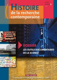 Histoire de la recherche contemporaine Tome 10 N° 2/2021 : Les outils documentaires de la science