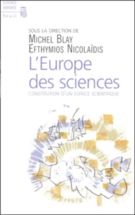 L'Europe Des Sciences. Constitution D'Un Espace Scientifique