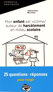 Mon enfant est victime/auteur de harcèlement en milieu scolaire