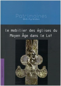 Le mobilier des églises du Moyen Age dans le Lot