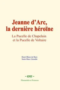 Jeanne d’Arc, la dernière héroïne