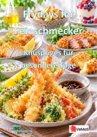 Frydays for Feinschmecker - Knuspriges für besondere Tage