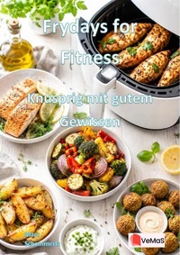 Frydays for Fitness - Knusprig mit gutem Gewissen