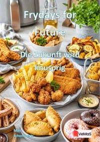 Frydays for Future - Die Zukunft wird knusprig