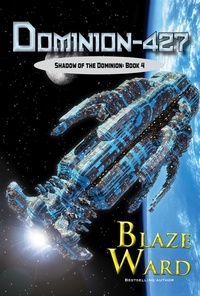  Blaze Ward - Dominion-427 - Shadow of the Dominion, #4.