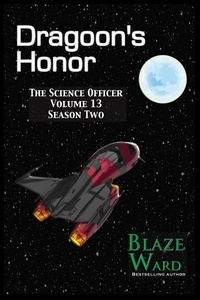  Blaze Ward - Dragoon's Honor - The Science Officer, #13.