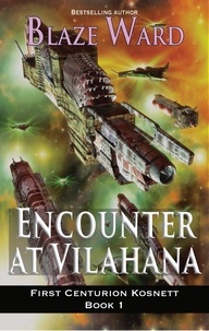  Blaze Ward - Encounter at Vilahana - First Centurion Kosnett, #1.