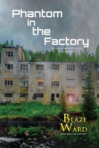  Blaze Ward - Phantom in the Factory.