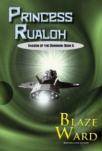  Blaze Ward - Princess Rualoh - Shadow of the Dominion, #6.