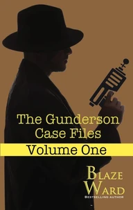 The Gunderson Case Files: Volume One