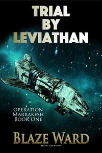  Blaze Ward - Trial by Leviathan - Operation Marrakesh, #1.